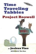 Time Traveling Tabbies: Project Roswell