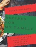 Recipes For My Family: All You Need to Know About Moroccan Gastronomy