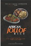 The Ultimate Cookbook for African Jollof rice: African Recipes from Ghana, Nigeria and other African countries