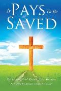 It Pays to Be Saved: Things You Will Receive