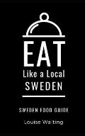 Eat Like a Local-Sweden: Sweden Food Guide
