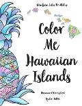 Color Me Hawaiian Islands: Hawaiian Coloring Book