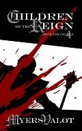 Children of the Reign: Book the Fourth: The Warrior Who Will Be King