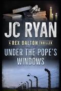 Under The Pope's Windows: A Rex Dalton Thriller