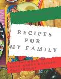 Recipes For My Family: All You Need To Know About Mexican Gastronomy