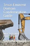 Texas Eminent Domain Condemnation Guide: What To Do When They Want Your Land