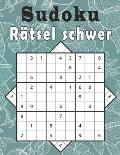 Sudoku r?tsel schwer: sudoku buch mit L?sungen - 100 klassische 9x9-R?tsel zur Verbesserung Ihres Ged?chtnisses und zur F?rderung der Kreati