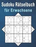 Sudoku R?tselbuch f?r Erwachsene: sudoku buch mit L?sungen - 100 klassische 9x9-R?tsel zur Verbesserung Ihres Ged?chtnisses und zur F?rderung der Krea