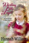 Darling Little Angel: An Anthology of Short Stories