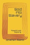 Sold into Slavery Unknowingly
