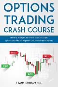Options Trading Crash Course: The Best Strategies for Passive Income in 2020. Quick Start Guide for Beginners. Ten Ultimate Profit Secrets.