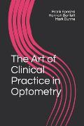 The Art of Clinical Practice in Optometry