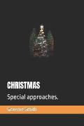 Christmas: Special approaches.