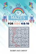 Mazes For Kids Ages 4-8-10: Rabbit and Carrot