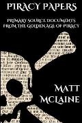 Piracy Papers: Primary Source Documents from the Golden Age of Piracy