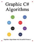 Graphic C# Algorithms: Graphically learn data structures and algorithms better than before
