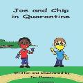 Joe and Chip in Quarantine