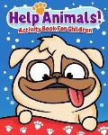 Help Animals!: Activity Book For Children