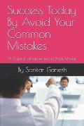 Success Today By Avoid Your Common Mistakes: A Guide to eliminate loss in Stock Market