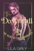 The Downfall: The Chronicles of The Heirs of Evil, Book One