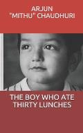 The Boy Who Ate Thirty Lunches