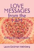 LOVE MESSAGES from the I AM: 365 Daily Inspirations