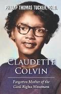Claudette Colvin: Forgotten Mother of the Civil Rights Movement