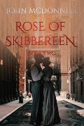 Rose Of Skibbereen Book Two: An Irish American Historical Romance Novel