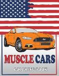 Muscle Cars Coloring Book: American Muscle Cars Coloring Book, Classic, Modern Cars, For Adult and Kids