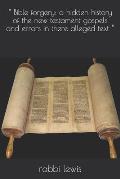 Bible forgery: a hidden history of the new testament gospels and errors in there alleged text