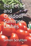 Barbecue and Outdoor Summer Dishes: Timeless Recipes and Drinks