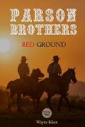 Parson Brothers: Bed Ground.: A Western Short Story