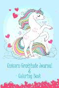 Unicorn Gratitude Journal & Coloring Book: Thankful journal and Coloring book for kids and child schoolers (AGES 8-12) on UNICORN THEME to teach chi
