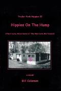 Trailer Park Hippies II: Hippies on the Hump: (The Freaky Adventures of The New Love Morticians)