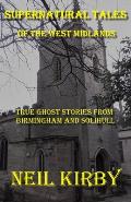 Supernatural Tales of the West Midlands: Birmingham & Solihull