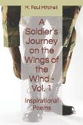 A Soldier's Journey on the Wings of the Wind - Vol. 1: Inspirational Poems