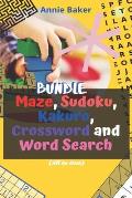 Bundle of Maze, Sudoku, Kakuro, Crossword and Word Search (All in One): The Fun and Relaxing Activity Book to Stay Alert, Sharp, Unwind and Relax