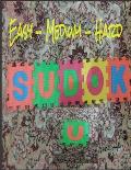 Easy-Medium-Hard - SUDOKU: SUDOKU puzzle book for all - 464 Sudoku grids - Sudoku puzzle game book - Large Print: Easy - Medium and Hard sudoku p