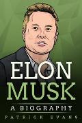 Elon Musk: A Biography