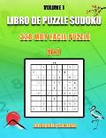 Libro De Puzzle Sudoku: 320 Muy F?cil Puzzle I 9x9 I Soluciones Incluidas I Volume 1: Muy F?cil, F?cil, Medio, Normal, Dif?cil para ni?os y ad