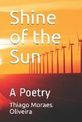 Shine of the Sun: A Poetry