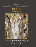 Schenck's Official Stage Play Formatting Series: Vol. 70 Euripides' HELEN: Five Versions