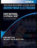 Iowa 2020 Journeyman Electrician Exam Questions and Study Guide: 400+ Questions for study on the National Electrical Code