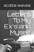 Letters To My Ex's and Myself