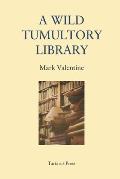 A Wild Tumultory Library