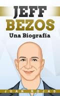 Jeff Bezos: Una Biograf?a