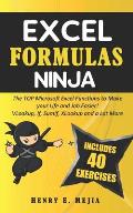Excel Formulas Ninja: The Top Microsoft Excel Functions to Make your Life and Job Easier! Vlookup, If, SumIf, Xlookup and a lot more