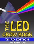 The LED Grow Book: Third Edition