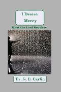 I Desire Mercy: What the Lord Requires