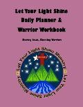 Let Your Light Shine Daily Planner & Warrior Workbook [Purple]